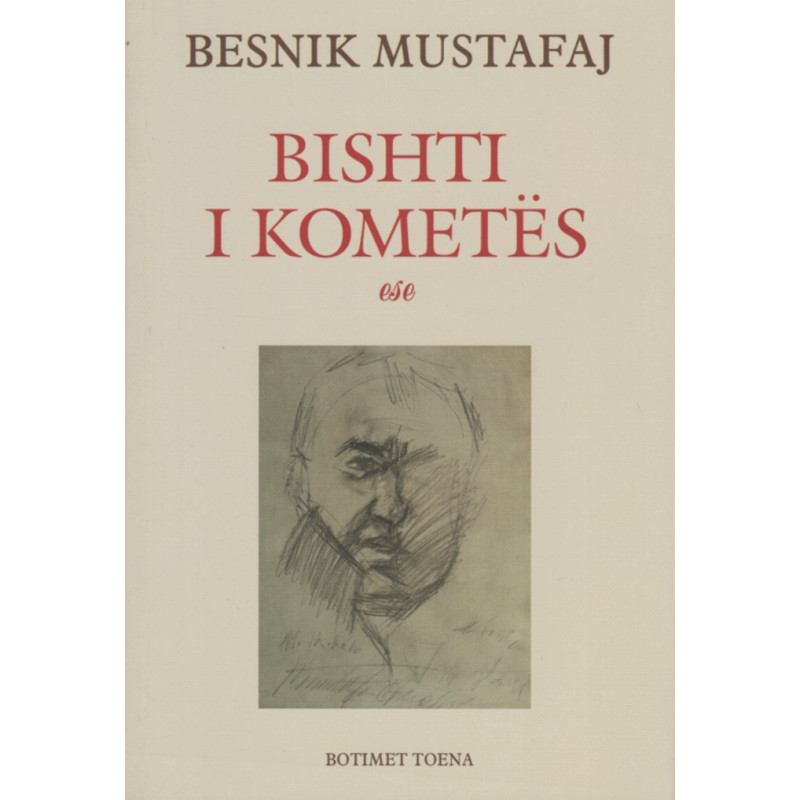 Bishti i kometes, Besnik Mustafaj