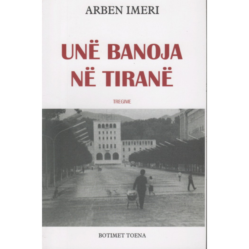 Une banoja ne Tirane, Arben Imeri