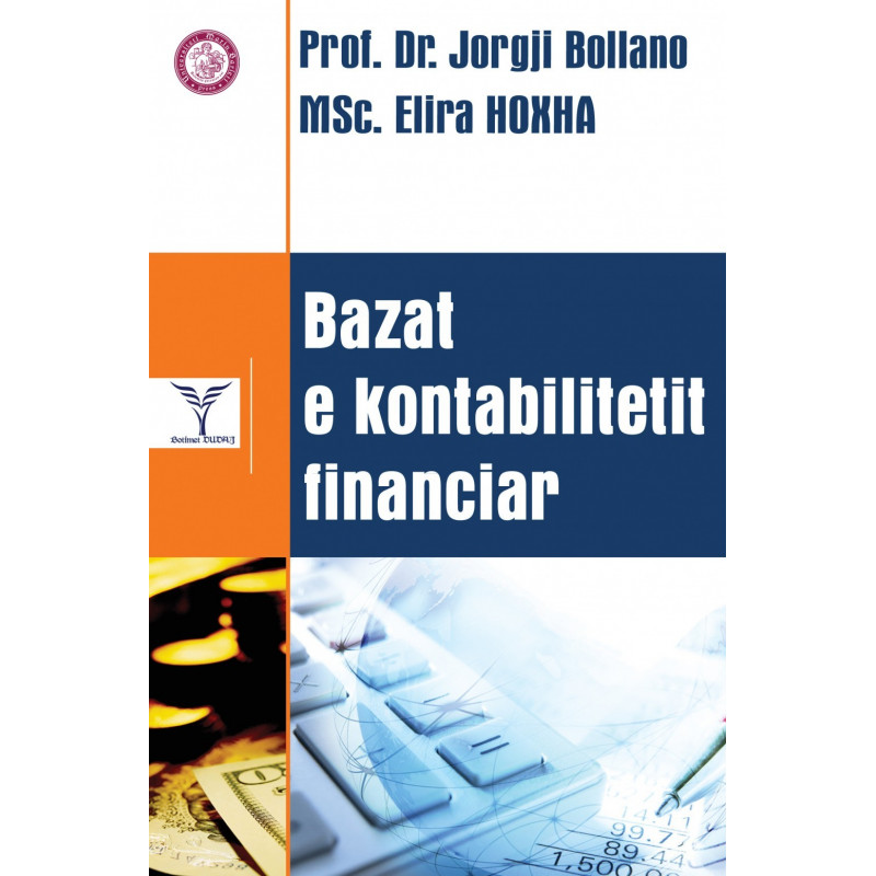 Bazat e kontabilitetit financiar, Jorgji Bollano, Elira Hoxha Bazat e kontabilitetit financiar, Jorgji Bollano, Elira Hoxha