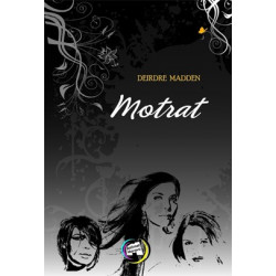 Motrat, Deirdre Madden