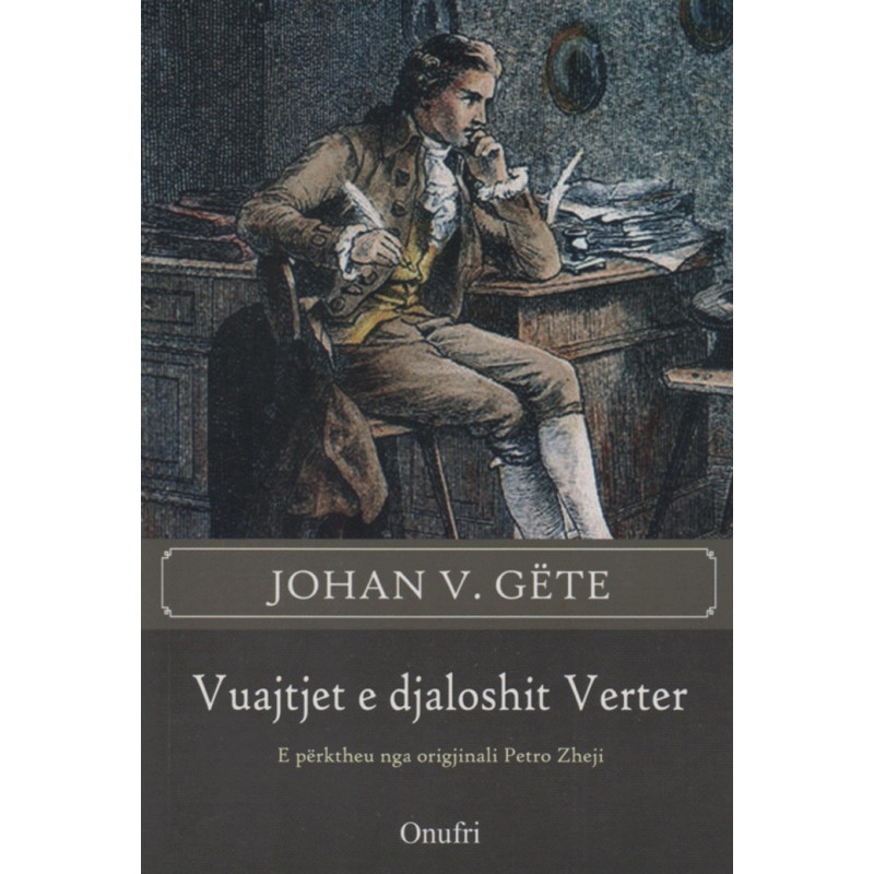 Vuajtjet e djaloshit Verter, Johan Volfgang Gete Vuajtjet e djaloshit Verter, Johan Volfgang Gete