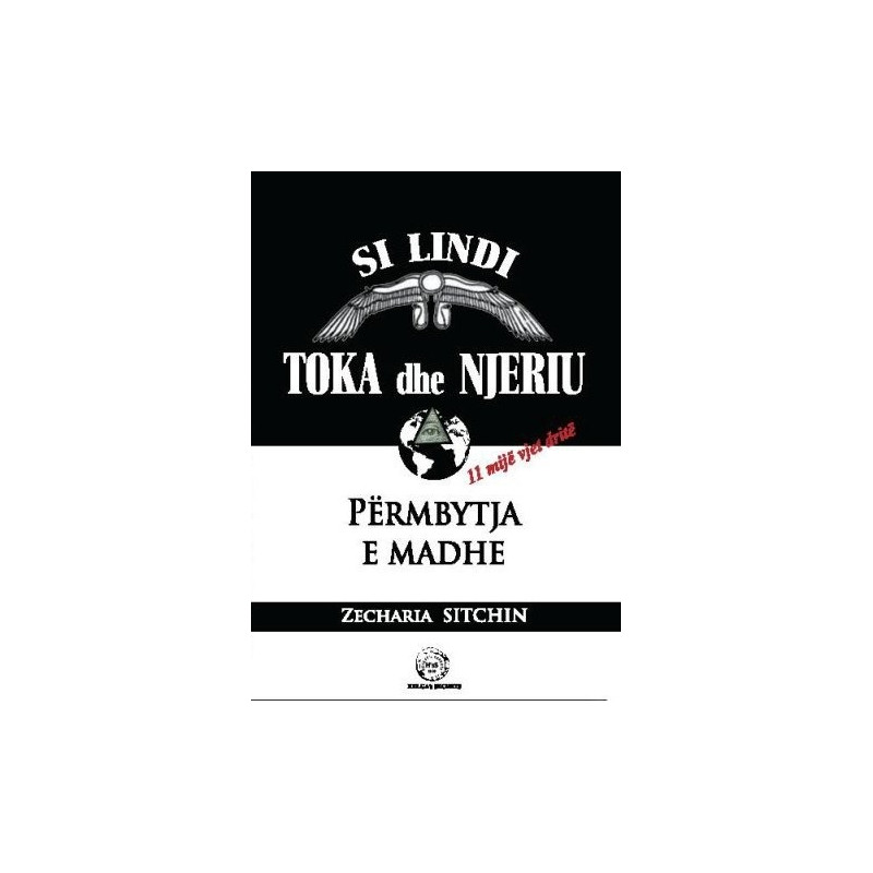Si lindi toka dhe njeriu, Zecharia Sitchin Si lindi toka dhe njeriu, Zecharia Sitchin