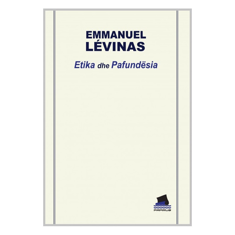 Etika dhe pafundesia, Emmanuel Levinas Etika dhe pafundesia, Emmanuel Levinas
