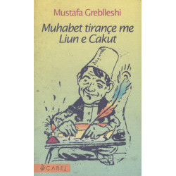 Muhabet tirance me Liun e Cakut, Mustafa Greblleshi