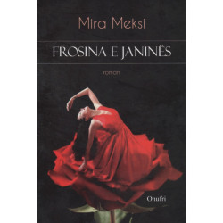 Frosina e Janines, Mira Meksi