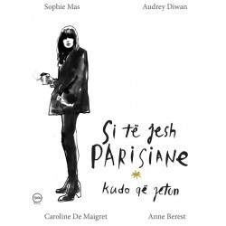 Si te jesh parisiane kudo qe jeton, Anne Berest, Audrey Diwan, Caroline de Maigret, Sophie Mas