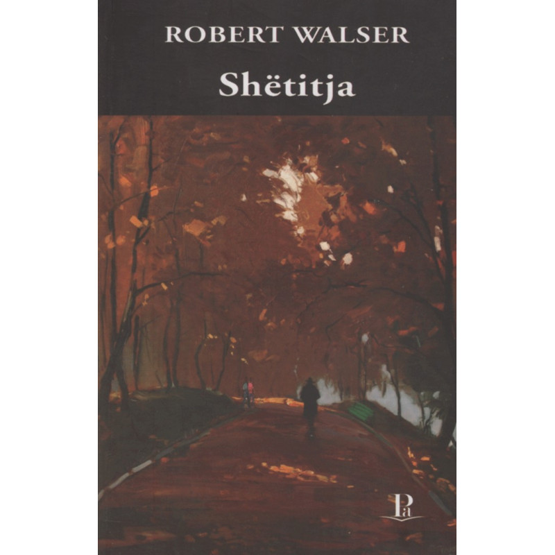 Shetitja, Robert Walser Shetitja, Robert Walser
