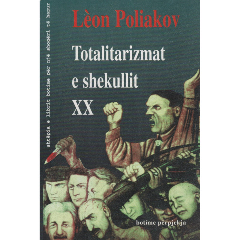 Totalitarizmat e shekullit XX, Leon Poliakov, Jean-Pierre Cabestan