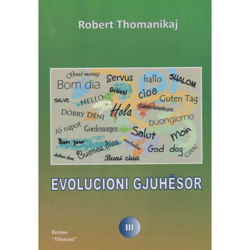 Evolucioni gjuhesor, Robert Thomanikaj, vol. 3