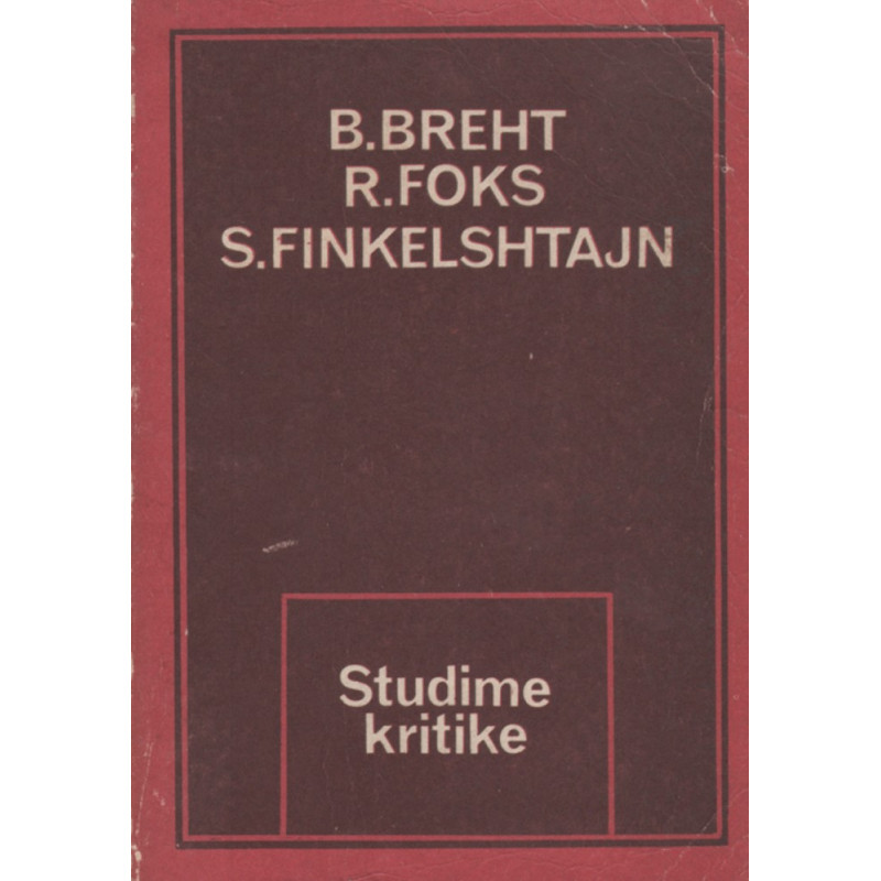 Studime kritike, Bertolt Breht, Ralf Foks, Sidnei Finkelshtajn