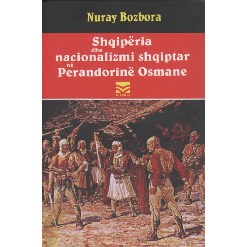Shqiperia dhe nacionalizmi shqiptar ne Perandorine Osmane
