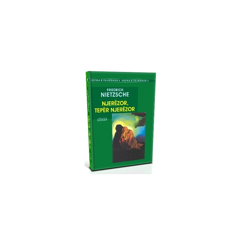 Njerezor, teper njerezor, Friedrich Nietzsche Njerezor, teper njerezor, Friedrich Nietzsche