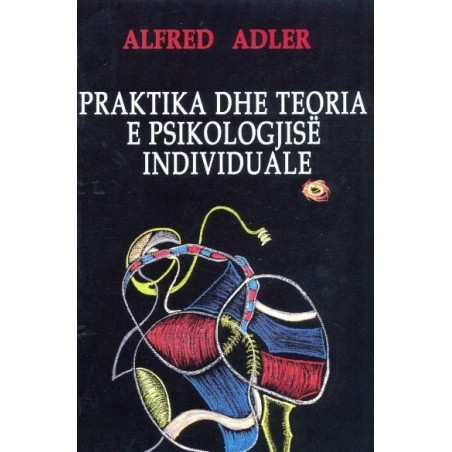 Praktika dhe teoria e psikologjise individuale, Alfred Adler