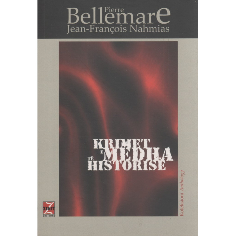 Krimet e medha te historise, Pierre Bellemare, Jean-Francois Nahmias Krimet e medha te historise, Pierre Bellemare, Jean-Francois Nahmias