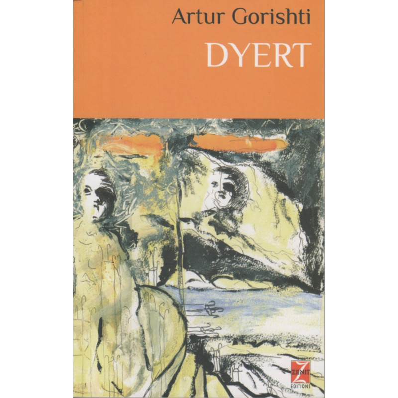 Dyert, Artur Gorishti