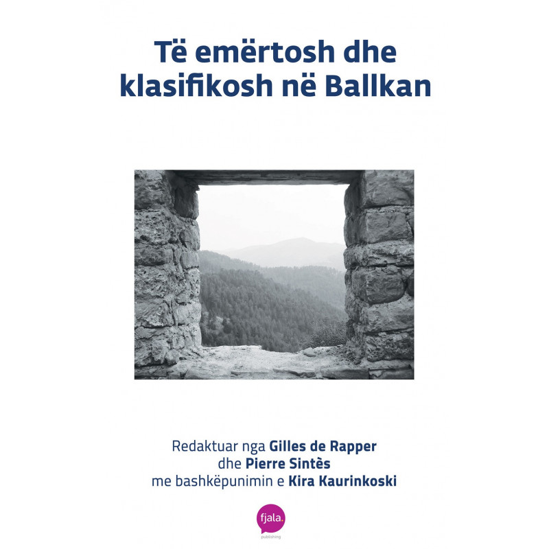 Te emertosh dhe te klasifikosh ne Ballkan, Gilles de Rapper, Pierre Sintes