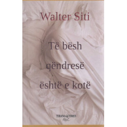 Te besh qendrese eshte e kote, Walter Siti