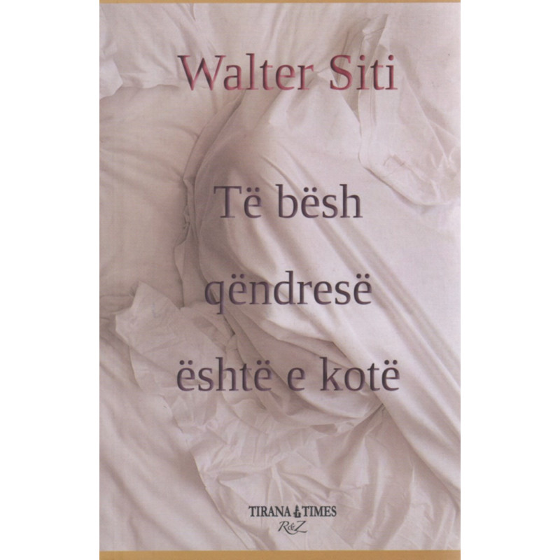 Te besh qendrese eshte e kote, Walter Siti