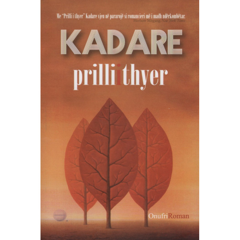 Prilli i thyer, Ismail Kadare Prilli i thyer, Ismail Kadare
