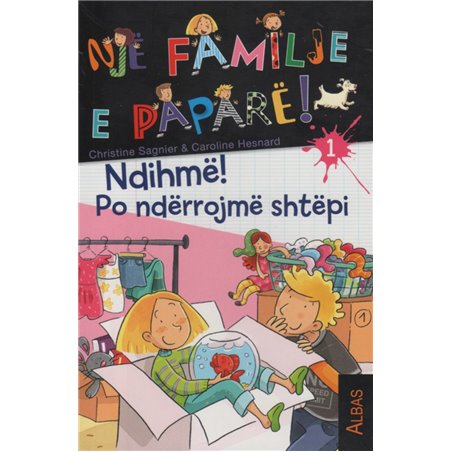 Nje familje e papare, Ndihme! Po nderrojme shtepi, Christine Sagnier, Caroline Hesnard, libri i pare