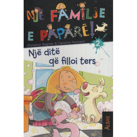 Nje familje e papare, Nje dite qe filloi ters, Christine Sagnier, Caroline Hesnard, libri i dyte