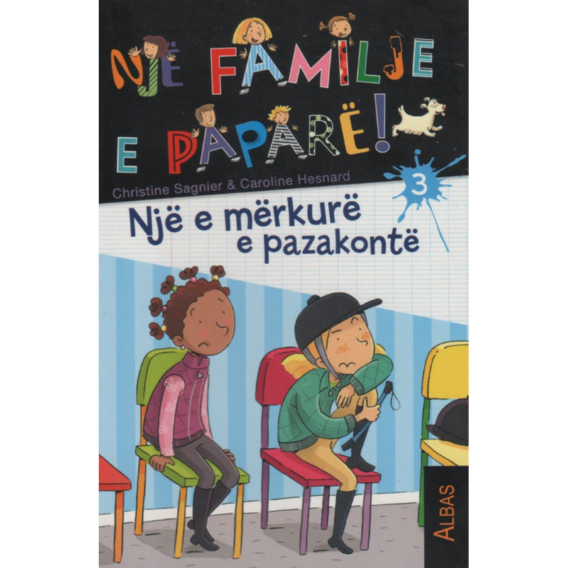 Nje familje e papare, Nje e merkure e pazakonte, Christine Sagnier, Caroline Hesnard, libri i trete Nje familje e papare, Nje e merkure e pazakonte, Christine Sagnier, Caroline Hesnard, libri i trete