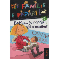 Nje familje e papare, Bebja... jo ndonje gje e madhe, Christine Sagnier, Caroline Hesnard, libri i peste