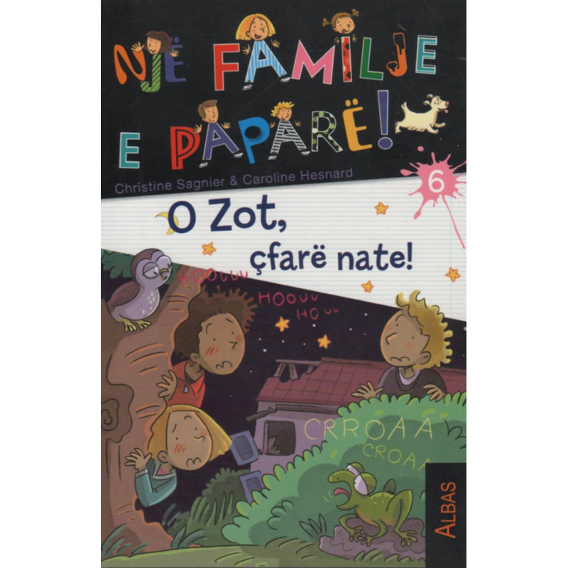 Nje familje e papare, O Zot, cfare nate!, Christine Sagnier, Caroline Hesnard, libri i gjashte Nje familje e papare, O Zot, cfare nate!, Christine Sagnier, Caroline Hesnard, libri i gjashte