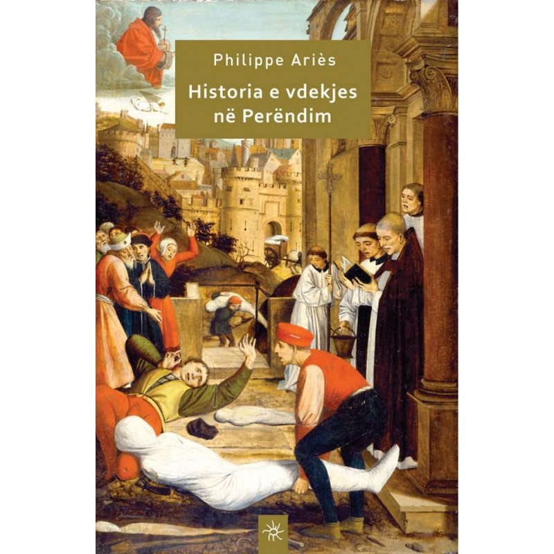 Historia e vdekjes në Perëndim, Philippe Aries Historia e vdekjes në Perëndim, Philippe Aries