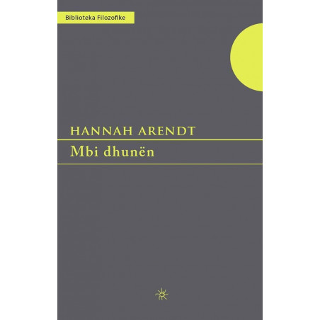 Mbi dhunen, Hannah Arendt