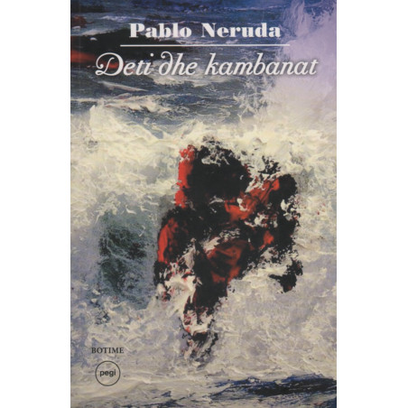 Deti dhe kambanat, Pablo Neruda