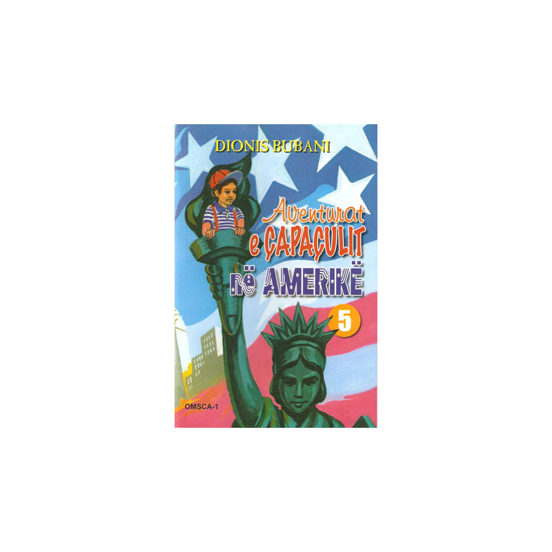 Aventurat e Capaculit ne Amerike, Dionis Bubani Aventurat e Capaculit ne Amerike, Dionis Bubani