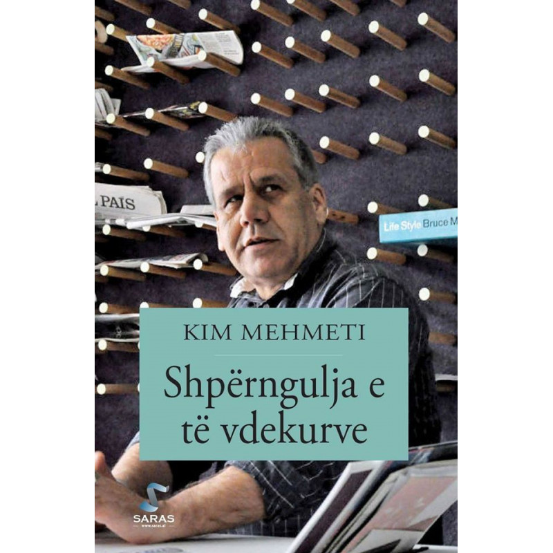 Shpërngulja e te vdekurve, Kim Mehmeti Shpërngulja e te vdekurve, Kim Mehmeti