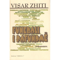 Funerali i pafundme, Visar Zhiti