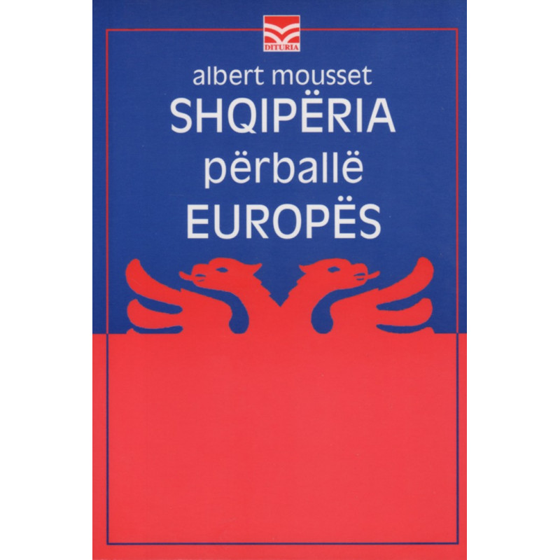 Shqiperia perballe Europes (1912-1929), Albert Mousset