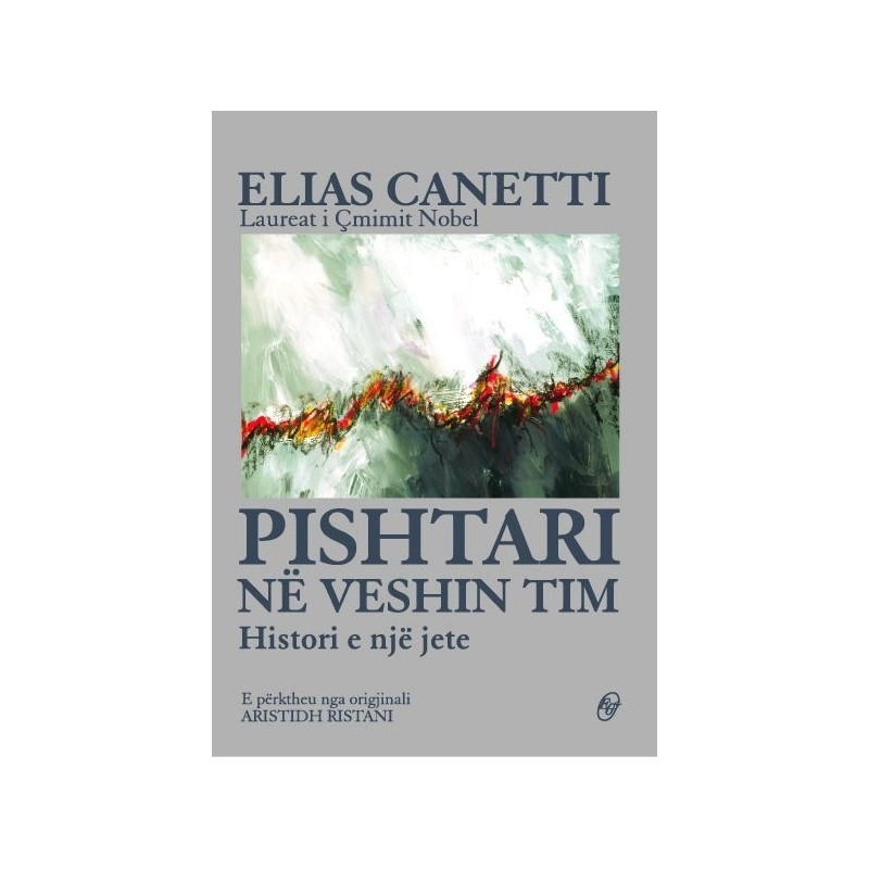 Pishtari ne veshin tim, historia e nje jete, Elias Canetti, vol. 2