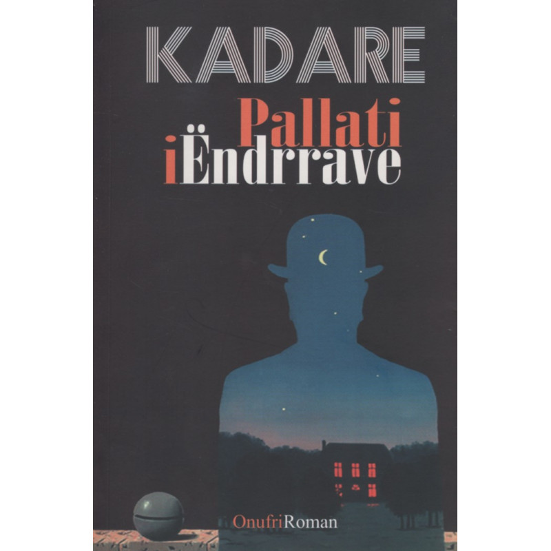 Pallati i Endrrave, Ismail Kadare