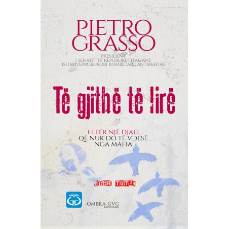 Te gjithe te lire, Pietro Grasso