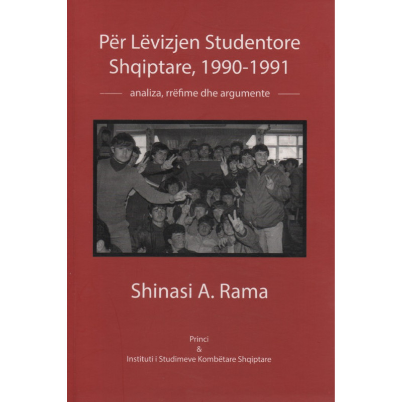 Per Levizjen Studentore Shqiptare, 1990-1991, Shinasi A. Rama