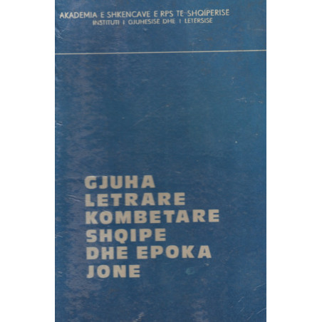 Gjuha letrare kombetare shqipe dhe epoka jone