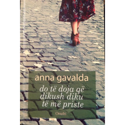 Do te doja qe dikush diku te me priste, Anna Gavalda