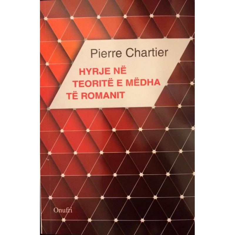 Hyrje ne teorite e medha te romanit, Pierre Chartier