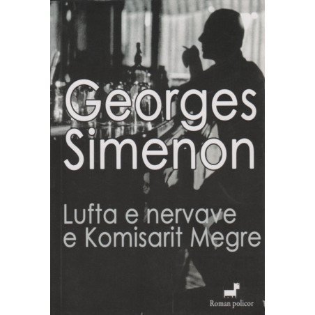 Lufta e nervave e komisarit Megre, Georges Simenon