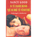 Si te dashurosh nje burre te veshtire, Nancy Good