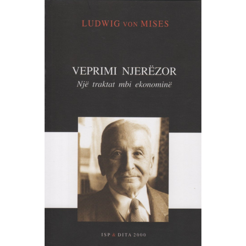 Veprimi njerezor, Ludwig von Mises Veprimi njerezor, Ludwig von Mises