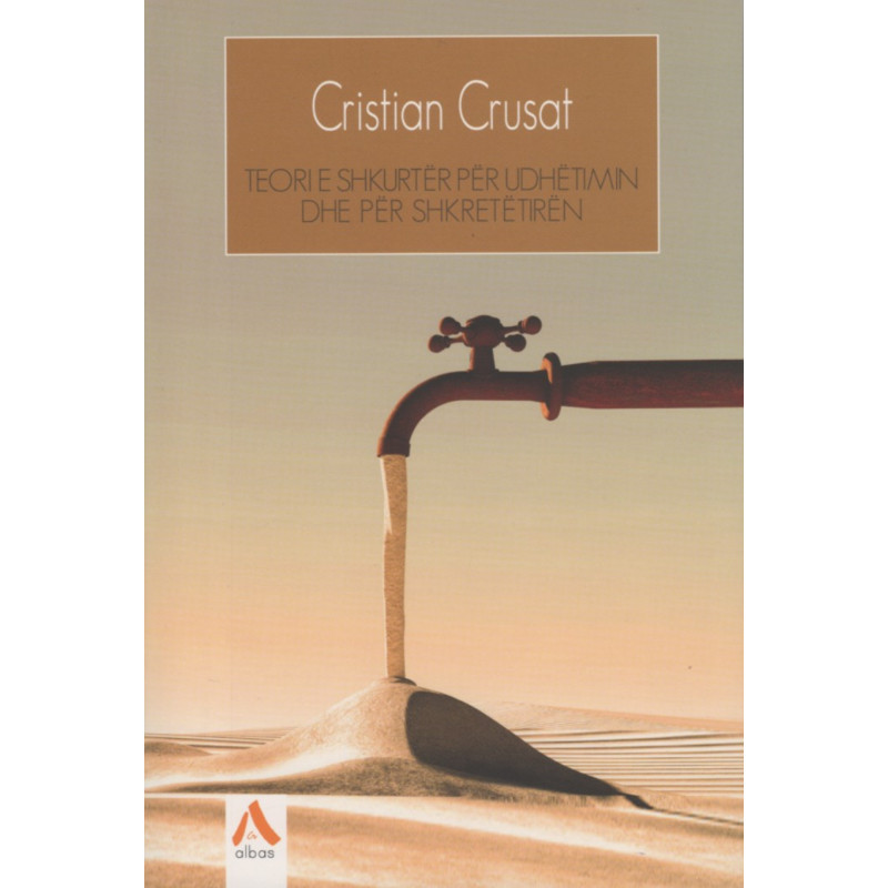 Teori e shkurter per udhetimin dhe per shkretetiren, Cristian Crusat