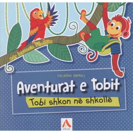 Aventurat e Tobit, Tobi shkon ne shkolle, Valbona Imeraj