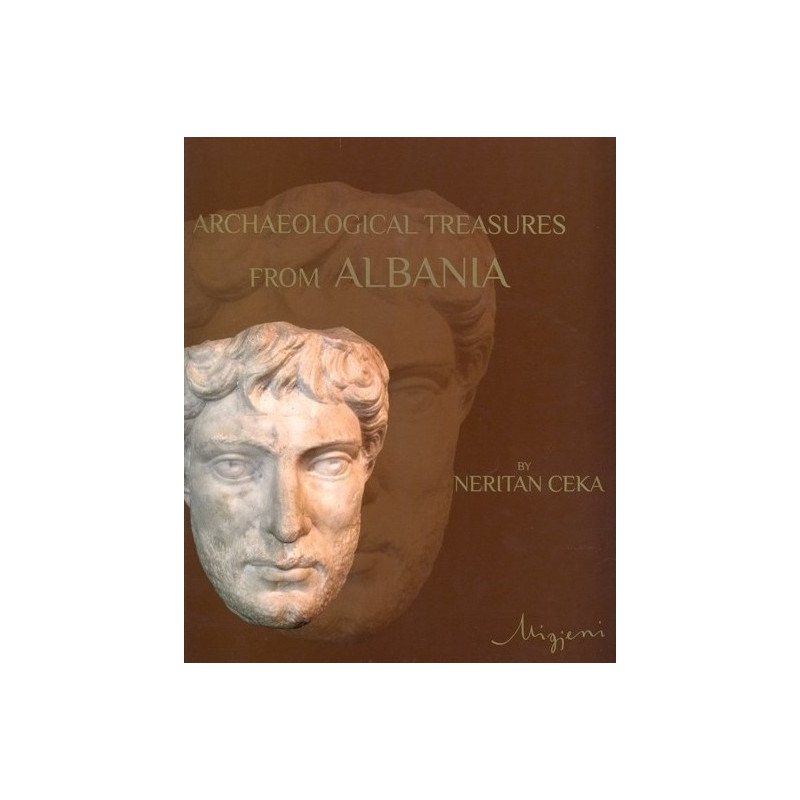 Archaeological treasures from Albania, vol. 1, Neritan Ceka Archaeological treasures from Albania, vol. 1, Neritan Ceka