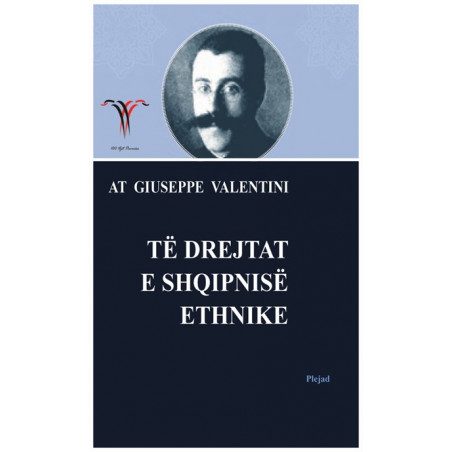 Te drejtat e Shqipnise Ethnike, At Giuseppe (Zef) Valentini