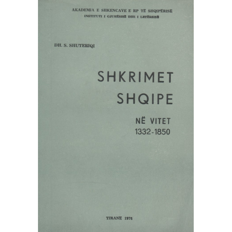 Shkrimet shqipe ne vitet 1332-1850, Dhimiter S. Shuteriqi
